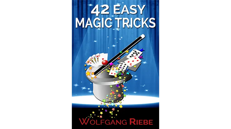 42 Easy Magic Tricks by Wolfgang Riebe eBook DOWNLOAD